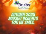 Busby Finance Autumn 2025 Market Insights for UK SMEs – seasonal finance trends blog header with autumn leaves.