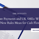 Busby Finance SME Insights blog banner with title: Late Payments and UK SMEs: What New Rules Mean for Cash Flow
